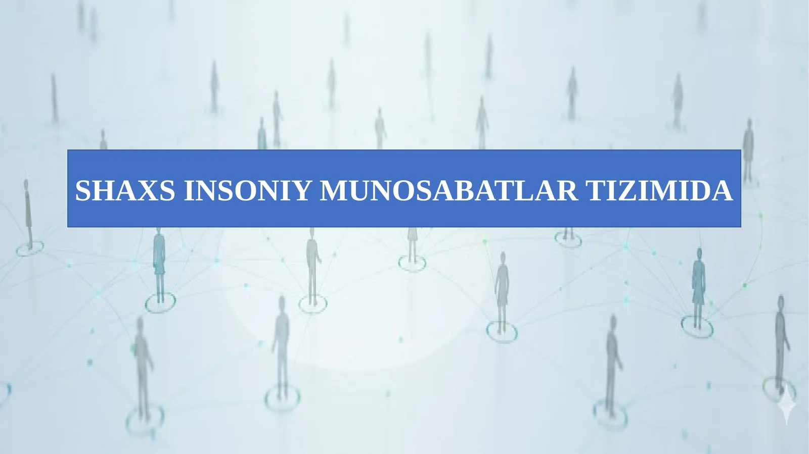 SHAXS INSONIY MUNOSABATLAR TIZIMIDA