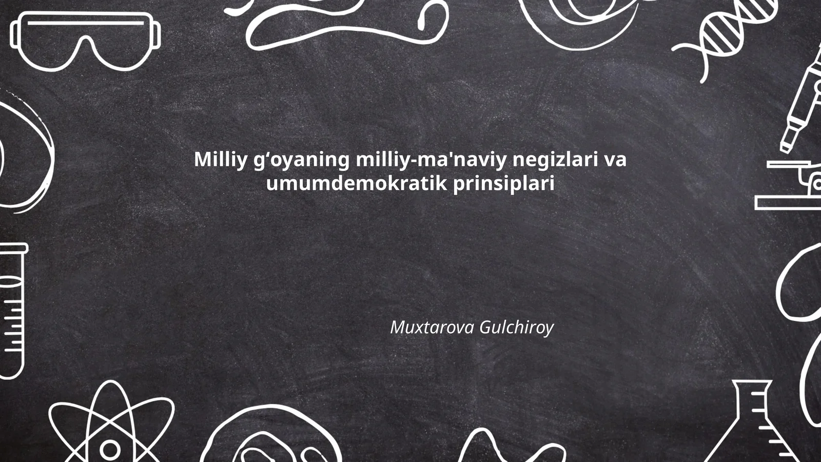 Milliy gʻoyaning milliy-ma'naviy negizlari va umumdemokratik prinsiplari