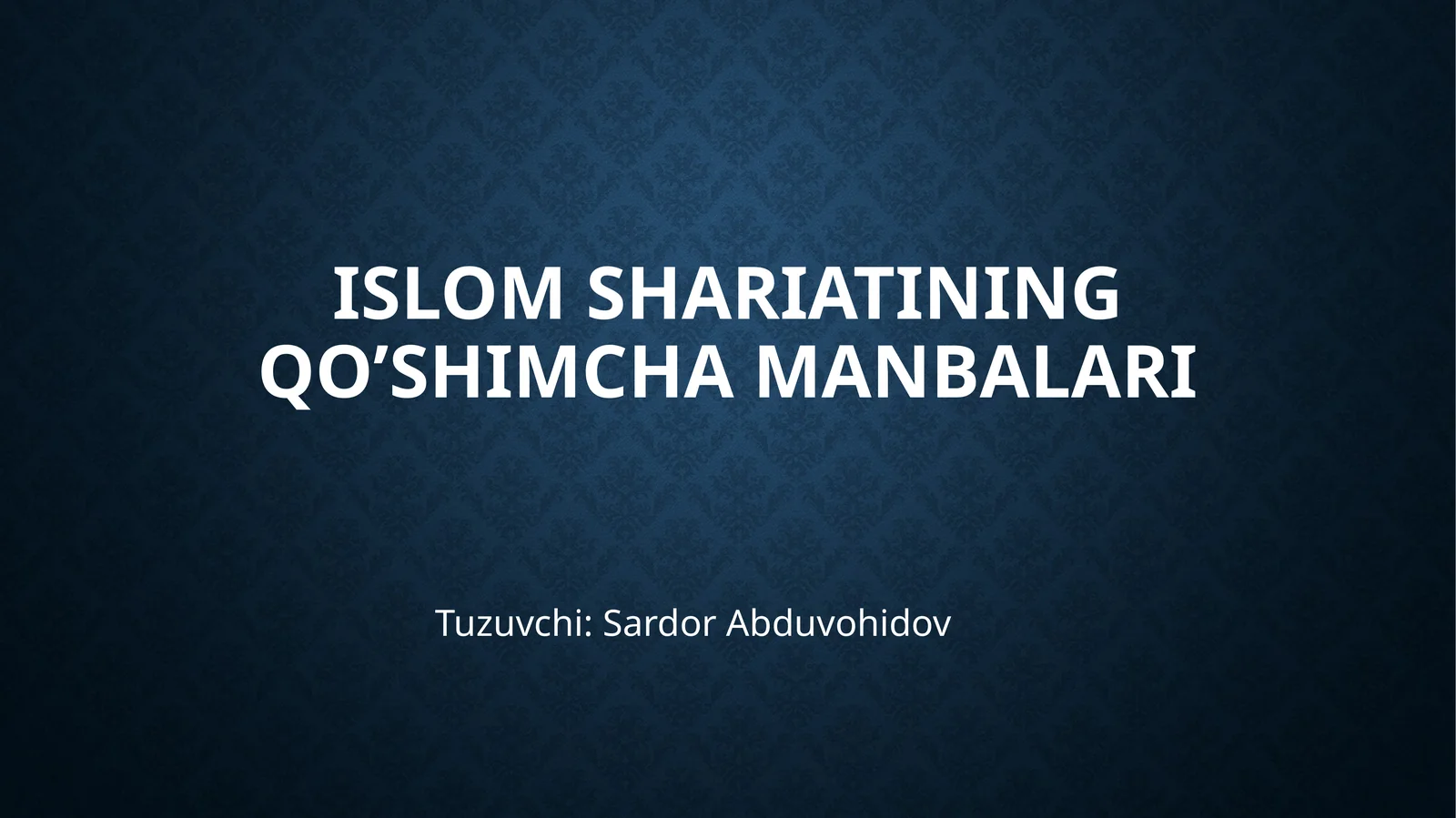 ISLOM SHARIATINING QO’SHIMCHA MANBALARI