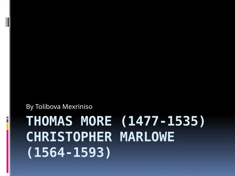 Thomas More and Christopher Marlowe