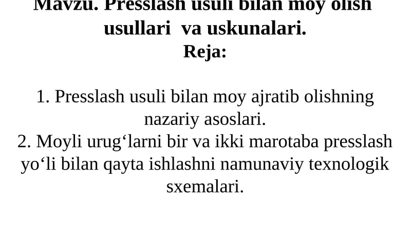 Presslash usuli bilan moy olish usullari va uskunalari