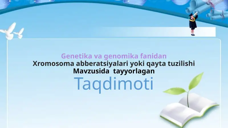 Xromosoma abberatsiyalari yoki qayta tuzilishi