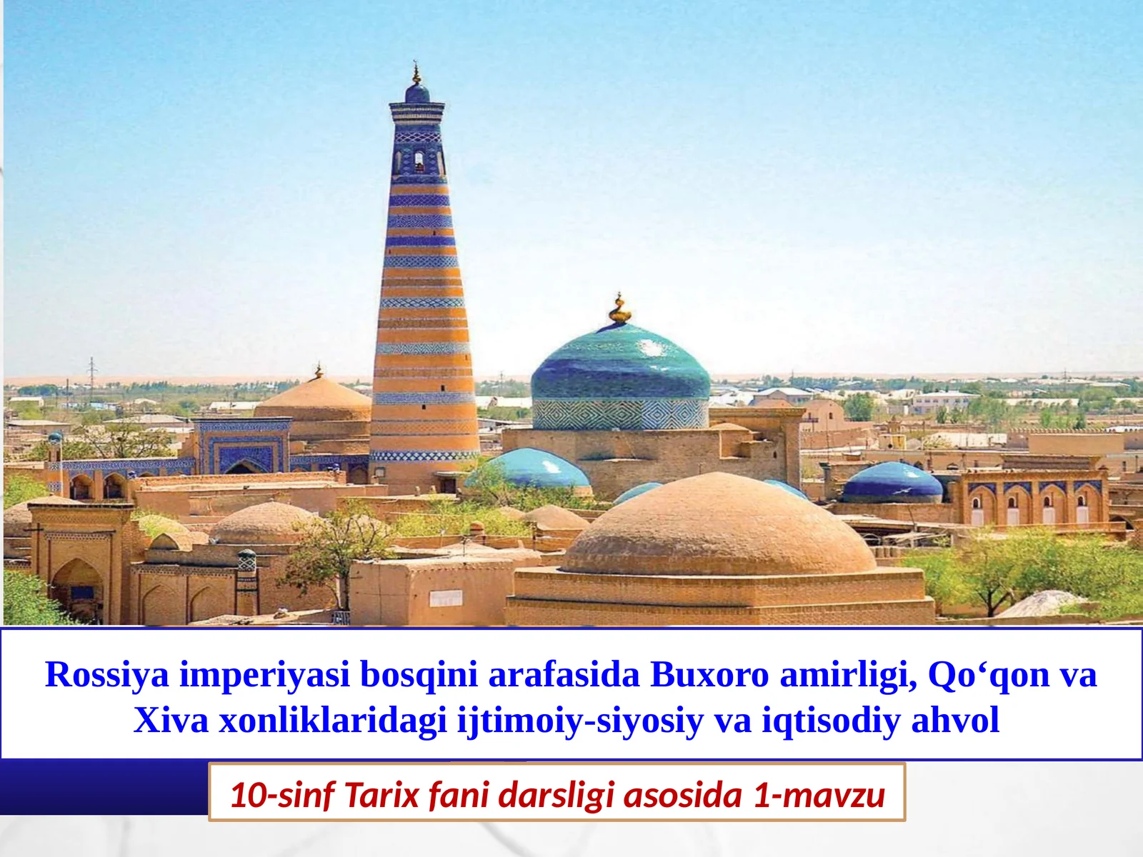 Rossiya imperiyasi bosqinlari afasida Buxoro amirligi,Qo‘qon vabXiva xonliklari