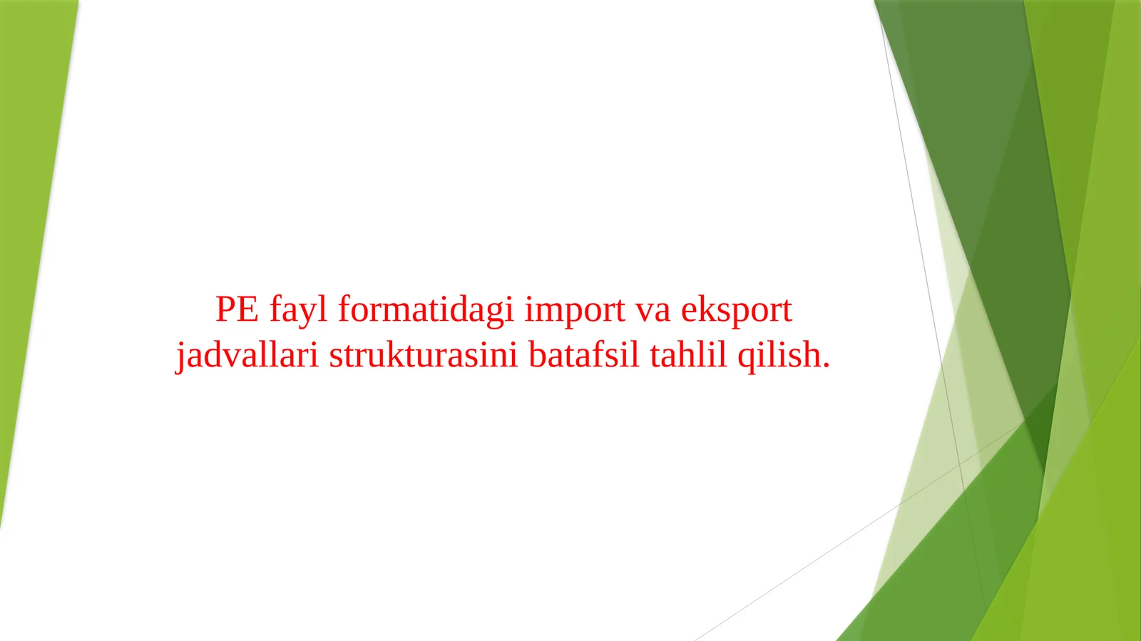 PE fayl formatidagi import va eksport jadvallari strukturasini batafsil tahlil qilish.