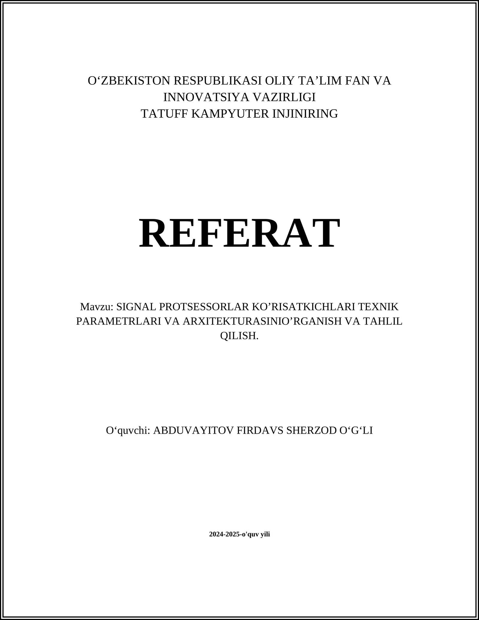 SIGNAL PROTSESSORLAR KO’RISATKICHLARI TEXNIK PARAMETRLARI VA ARXITEKTURASINIO’RGANISH VA TAHLIL QILISH