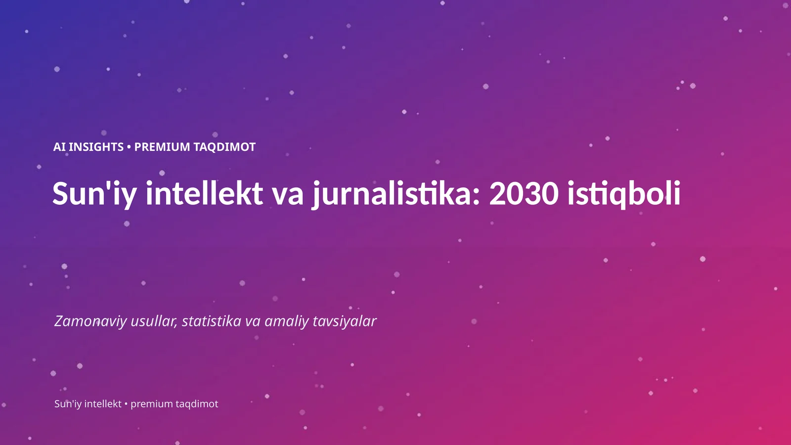Sun'iy intellekt va jurnalistika: 2030 istiqboli