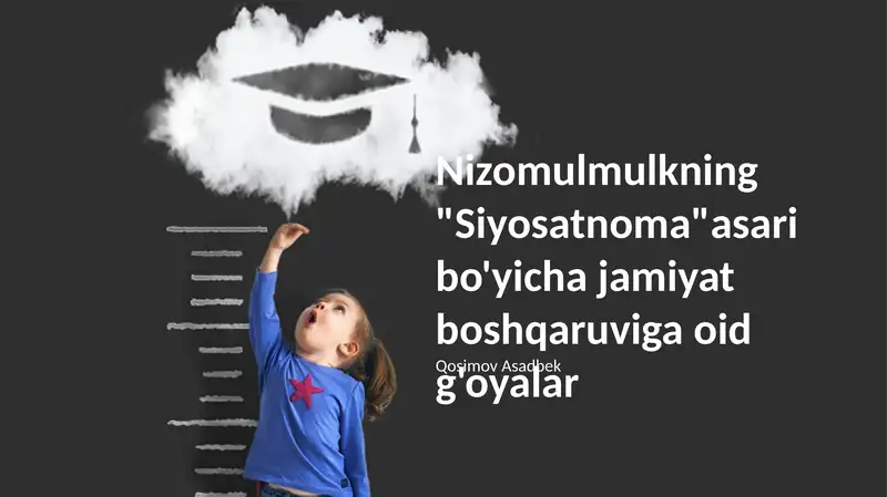 Nizomulmulkning "Siyosatnoma"asari bo'yicha jamiyat boshqaruviga oid g'oyalar