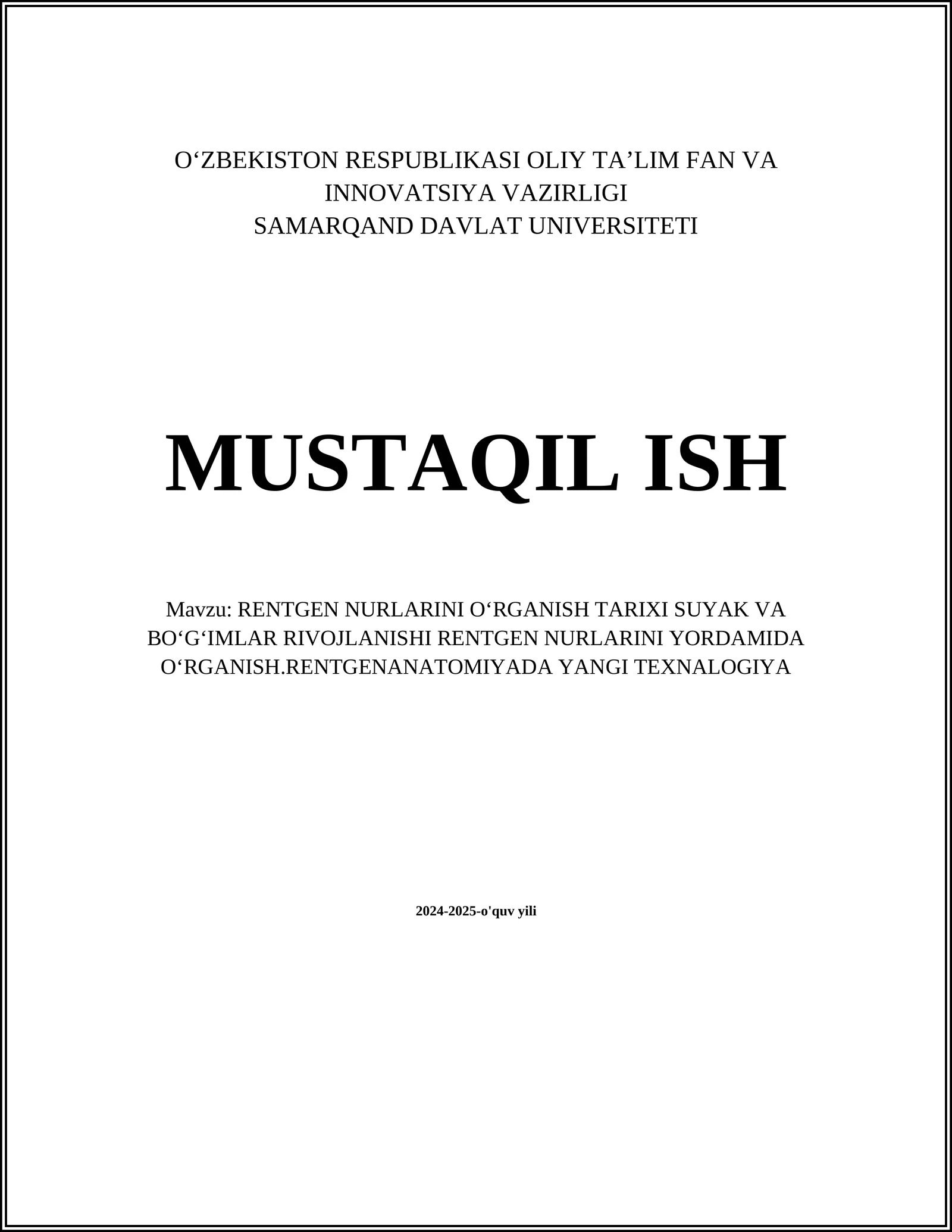 RENTGEN NURLARINI OʻRGANISH TARIXI SUYAK VA BOʻGʻIMLAR RIVOJLANISHI RENTGEN NURLARINI YORDAMIDA OʻRGANISH