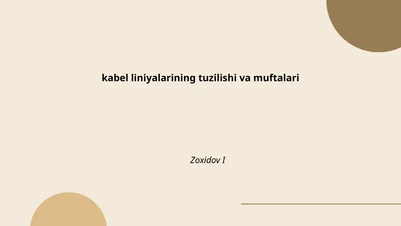 Kabel liniyalarining tuzilishi va muftalari