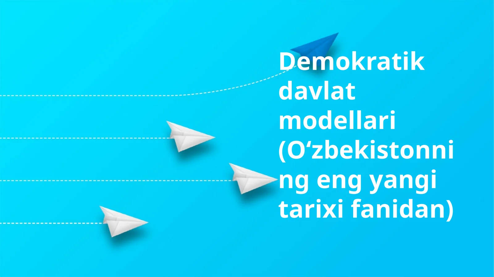 Demokratik davlat modellari (Oʻzbekistonning eng yangi tarixi fanidan)