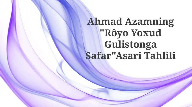 "Rôyo Yoxud Gulistonga Safar" Asari Tahlili