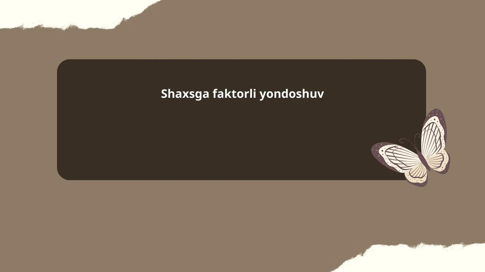 Shaxsga faktorli yondoshuv