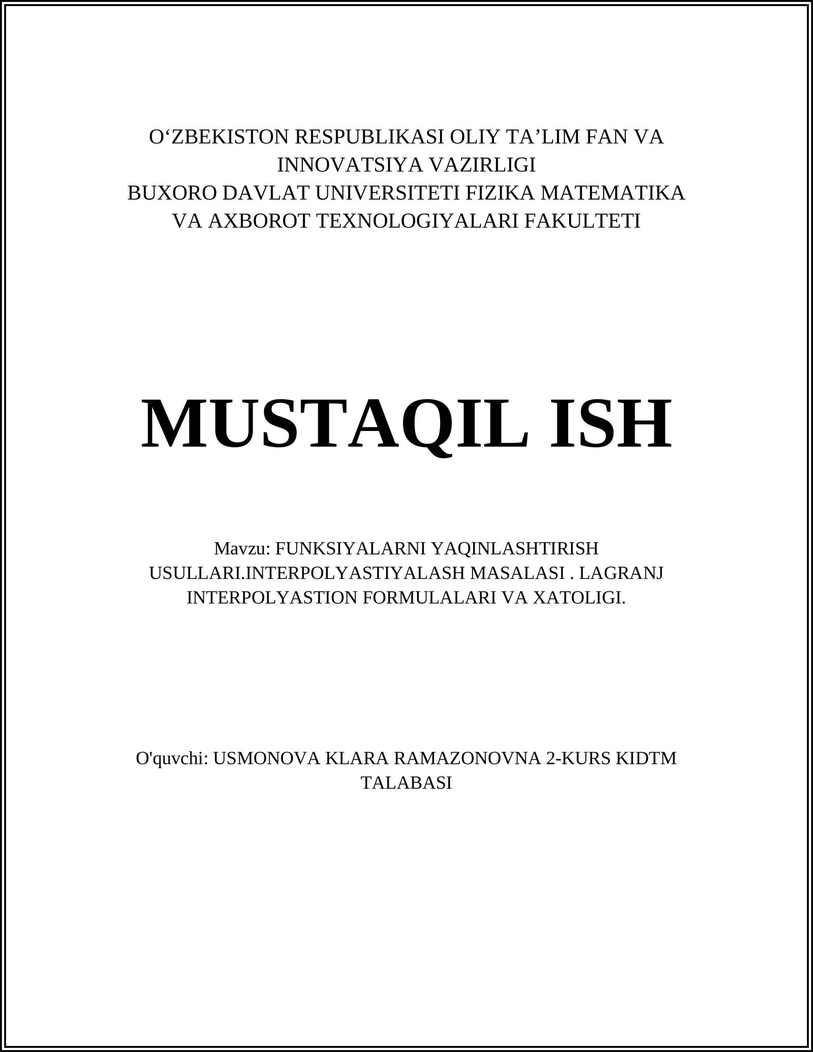 FUNKSIYALARNI YAQINLASHTIRISH USULLARI.INTERPOLYASTIYALASH MASALASI. LAGRANJ INTERPOLYASTION FORMULALARI VA XATOLIGI