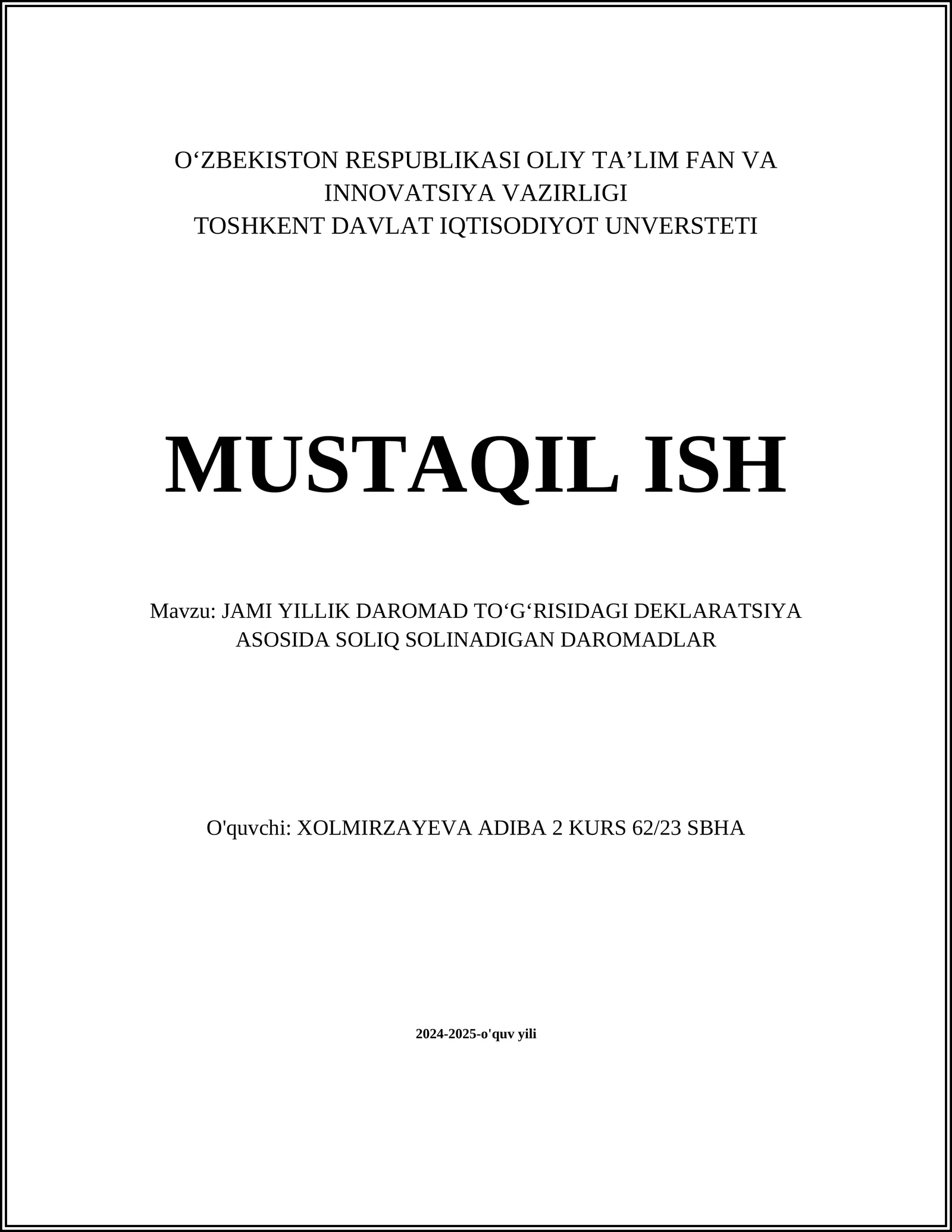 JAMI YILLIK DAROMAD TOʻGʻRISIDAGI DEKLARATSIYA ASOSIDA SOLIQ SOLINADIGAN DAROMADLAR