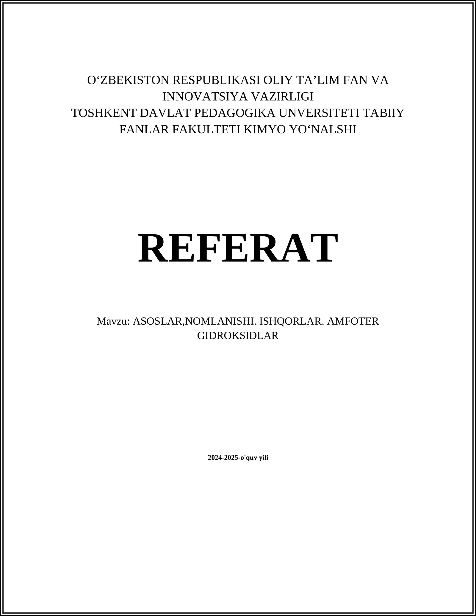 ASOSLAR, NOMLANISHI. ISHQORLAR. AMFOTER GIDROKSIDLAR