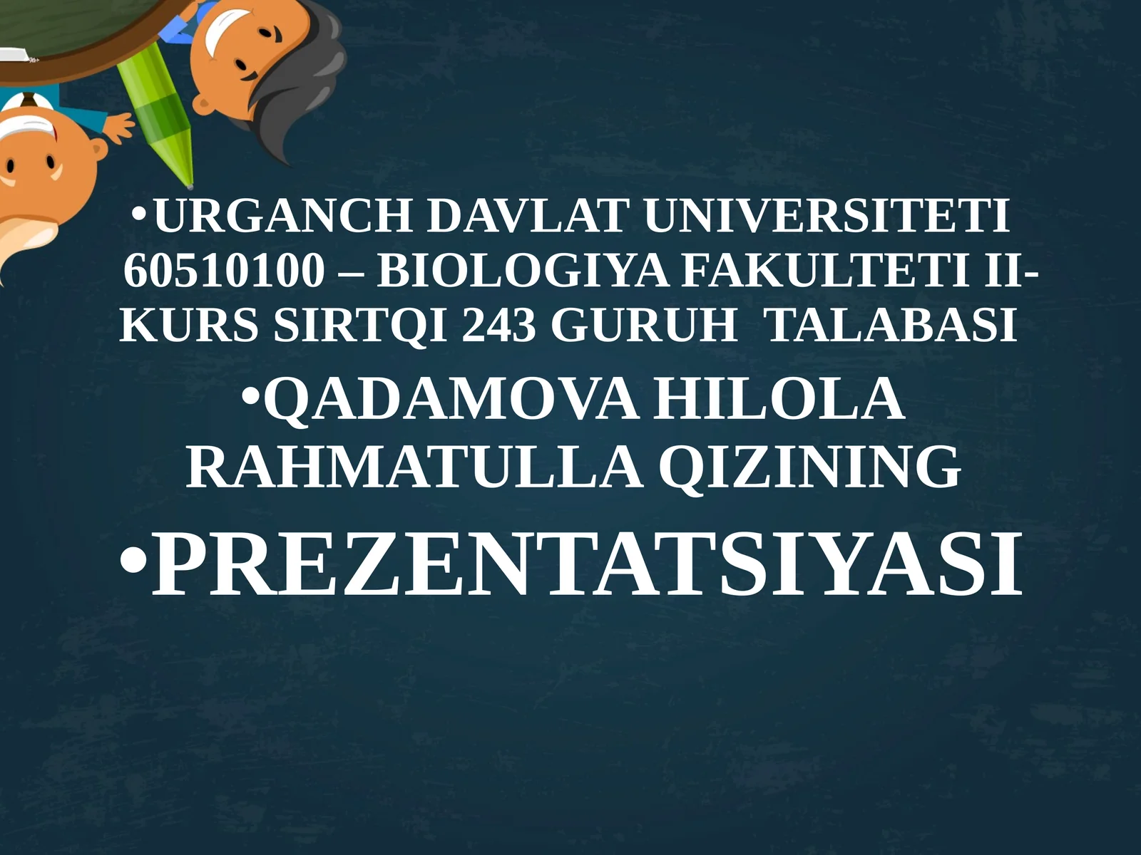 QADAMOVA HILOLA RAHMATULLA QIZINING PREZENTATSIYASI