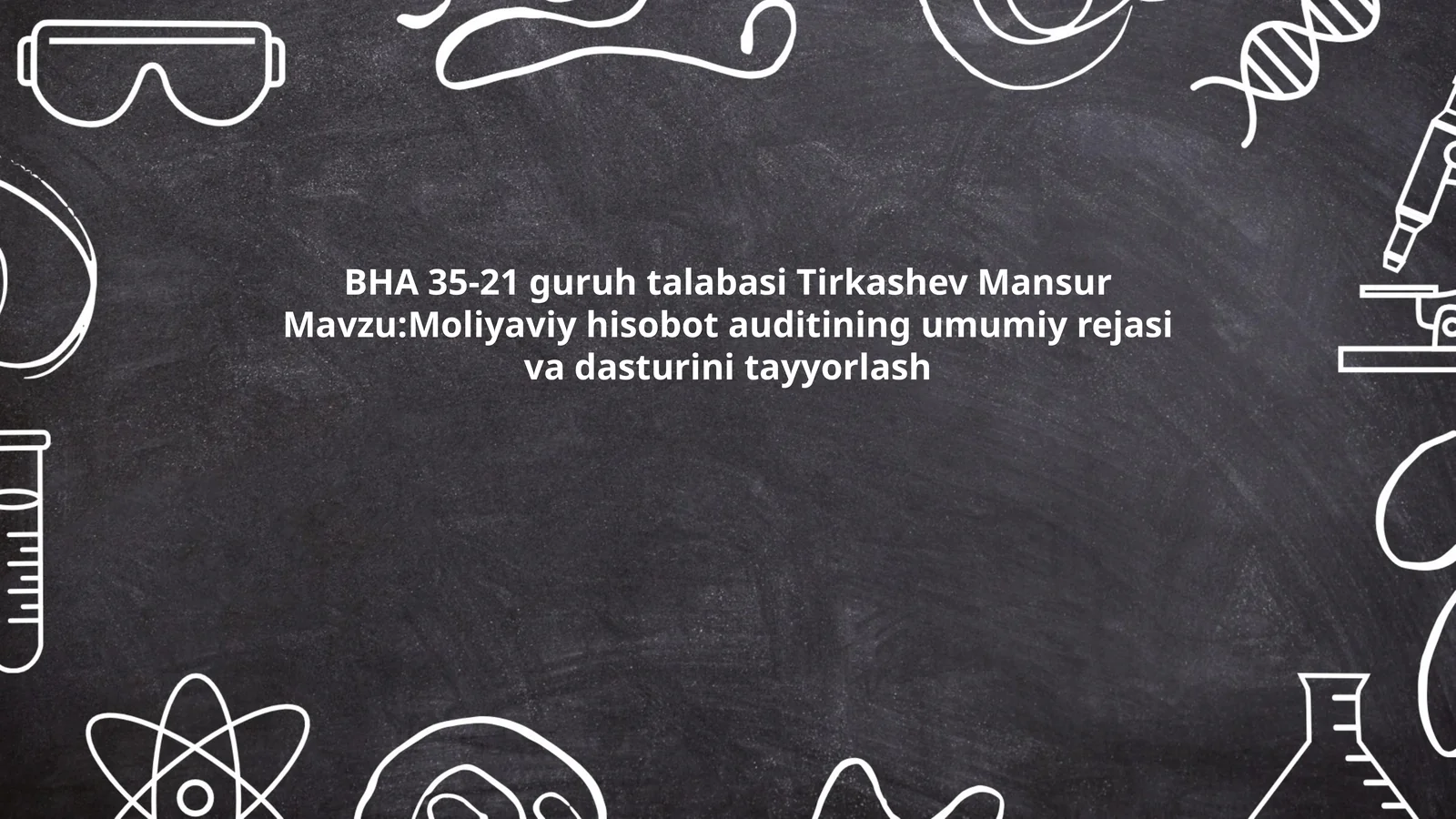 Moliyaviy hisobot auditining umumiy rejasi va dasturini tayyorlash