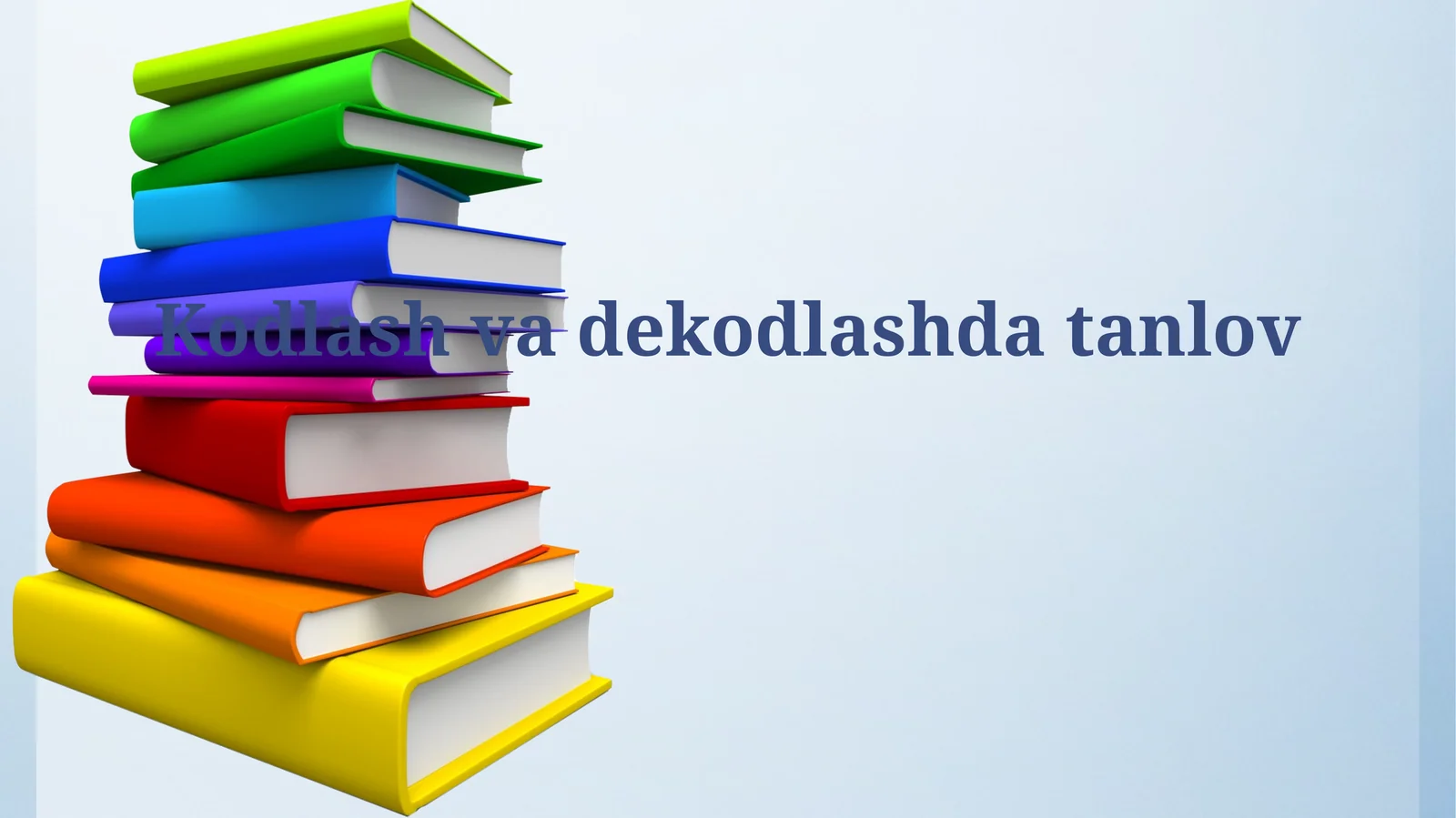 Kodlash va dekodlash tanlov