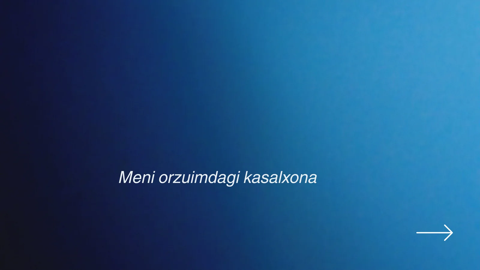 Meni orzuimdagi kasalxona