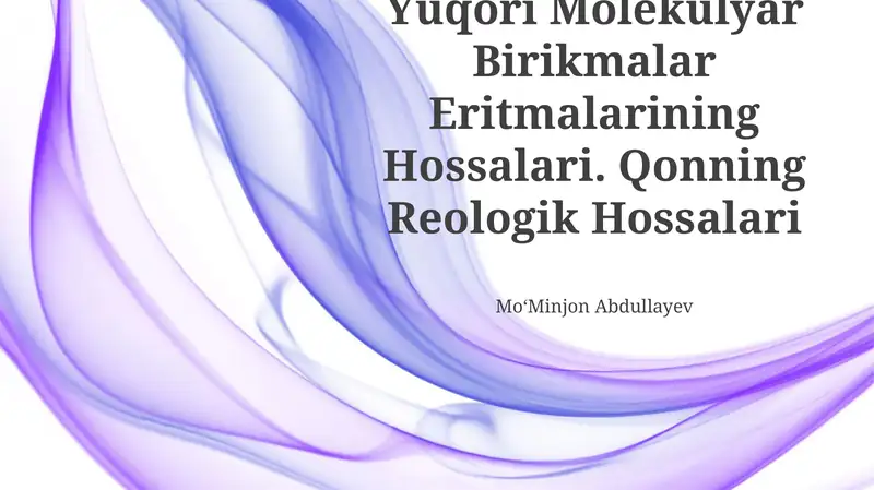 Yuqori Molekulyar Birikmalar Eritmalarining Hossalari. Qonning Reologik Hossalari