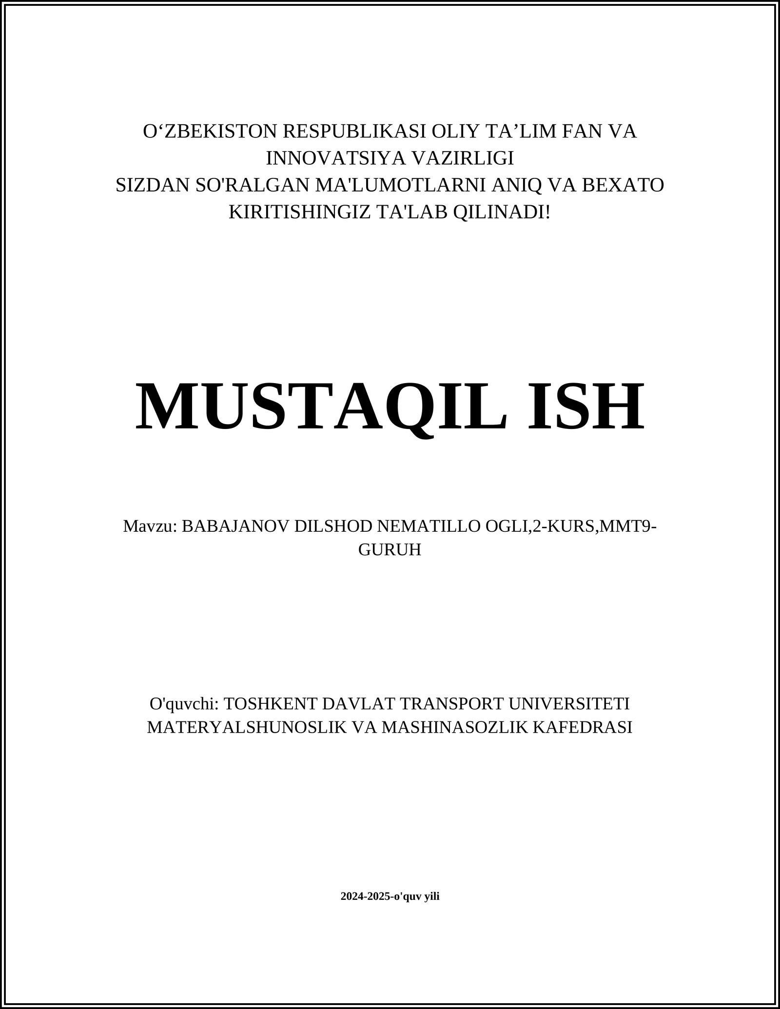 BABAJANOV DILSHOD NEMATILLO OGLI,2-KURS,MMT9-GURUH