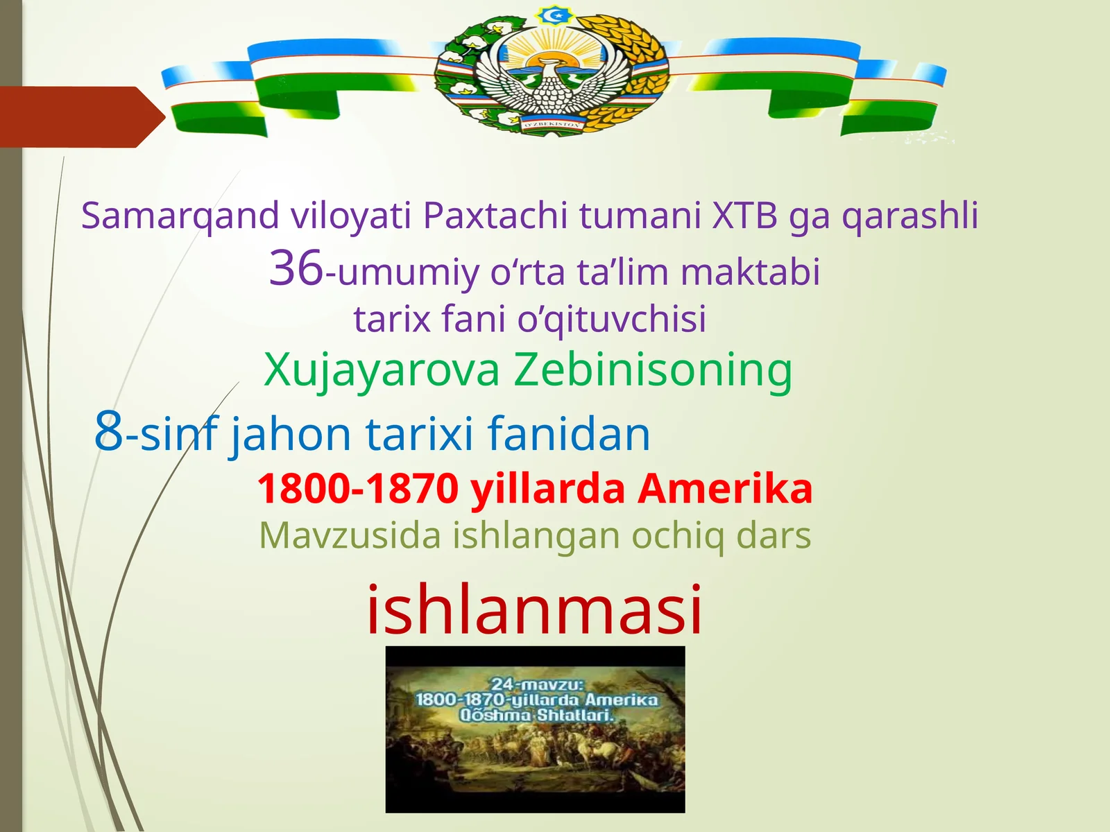 8-sinf Jahon tarixi fanidan ochiq dars ishlanma. 1800-1870 yillarda Amerika