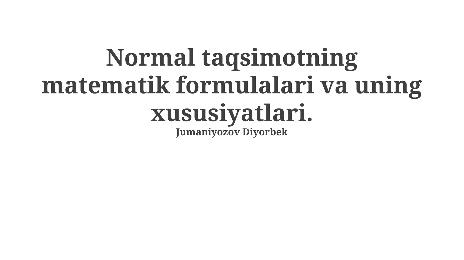 Normal taqsimotning matematik formulalari va uning xususiyatlari