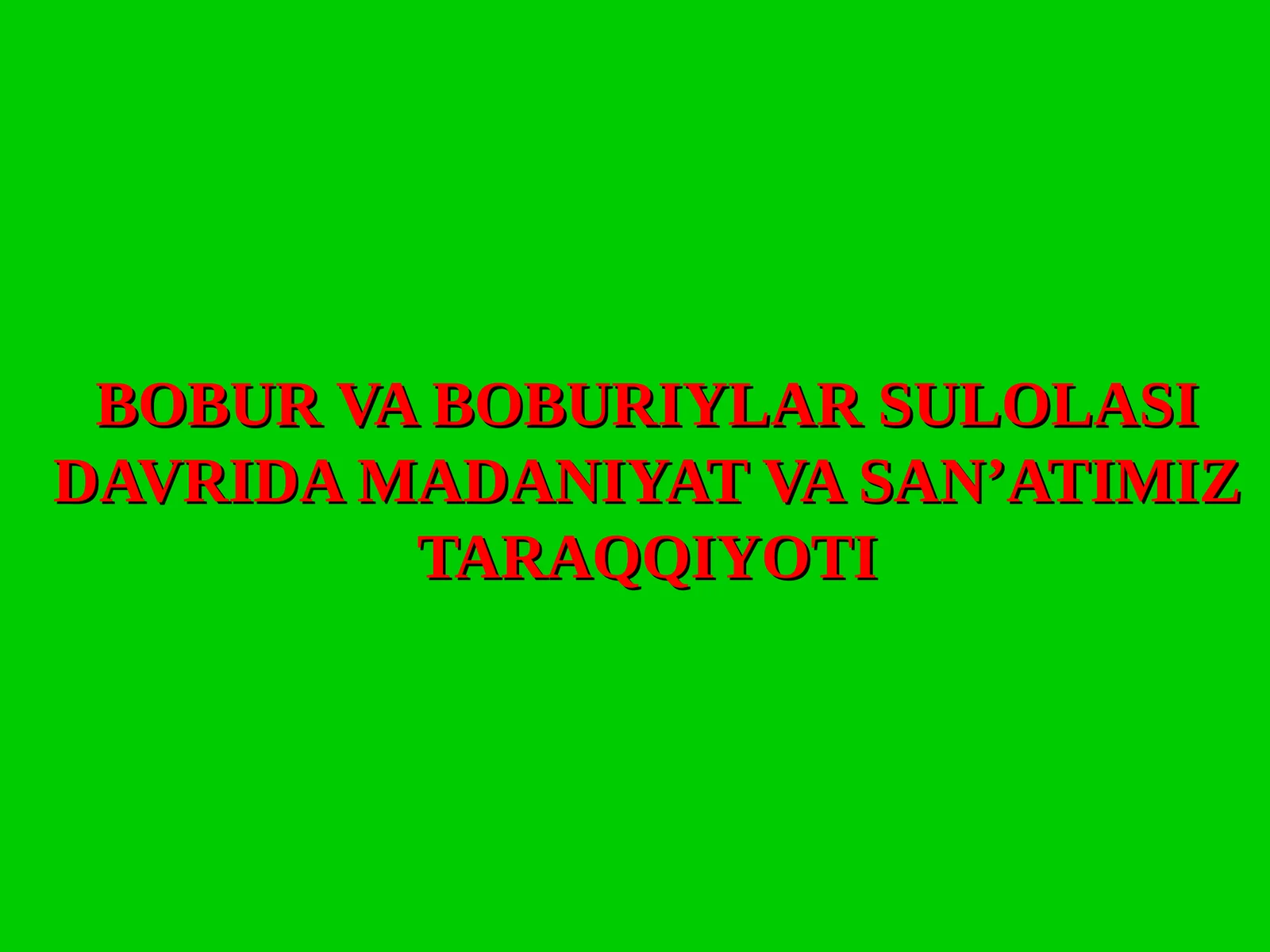 Bobur va Boburiy vaqtida madaniyat va san'at