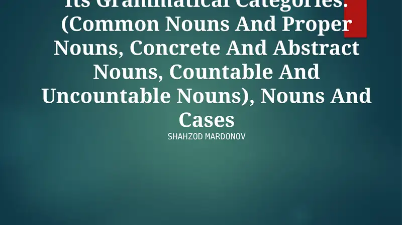 Types Of Speech: The Noun And Its Grammatical Categories