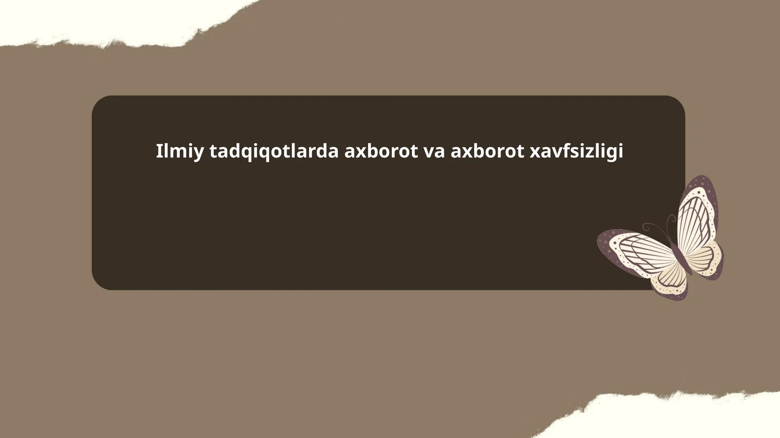 Ilmiy tadqiqotlarda axborot va axborot xavfsizligi