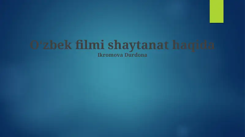O‘zbek filmi shaytanat haqida