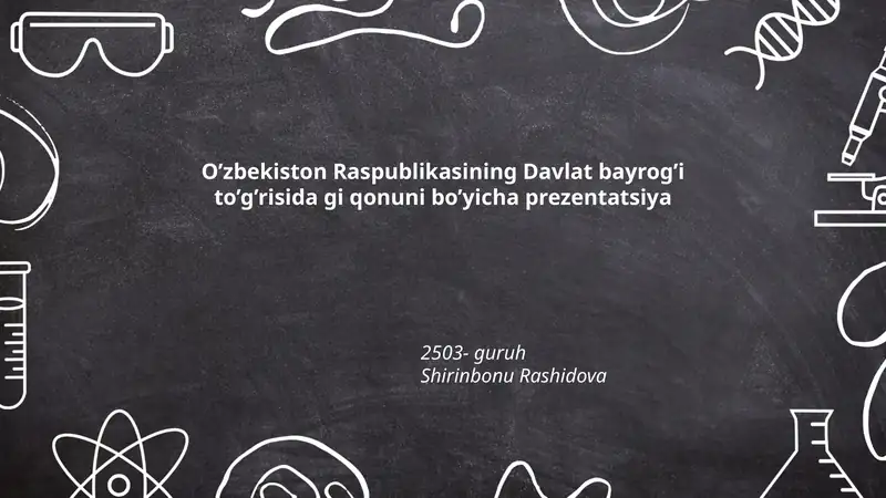 O’zbekiston Raspublikasining Davlat bayrog’i to’g’risida gi qonuni bo’yicha prezentatsiya