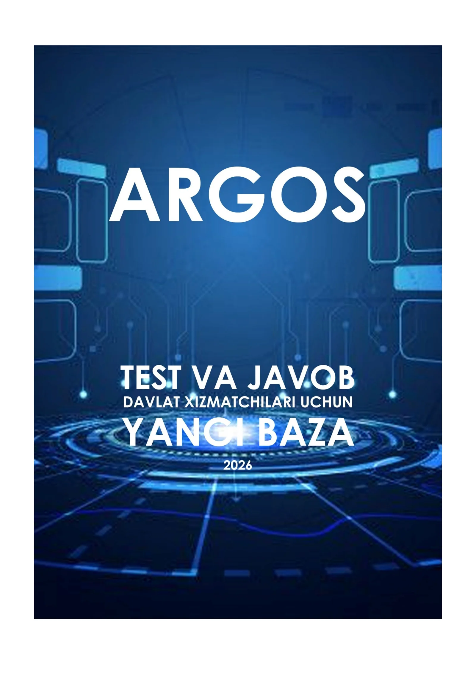 2026 – Eng yangi ARGOS test savollariga javoblar