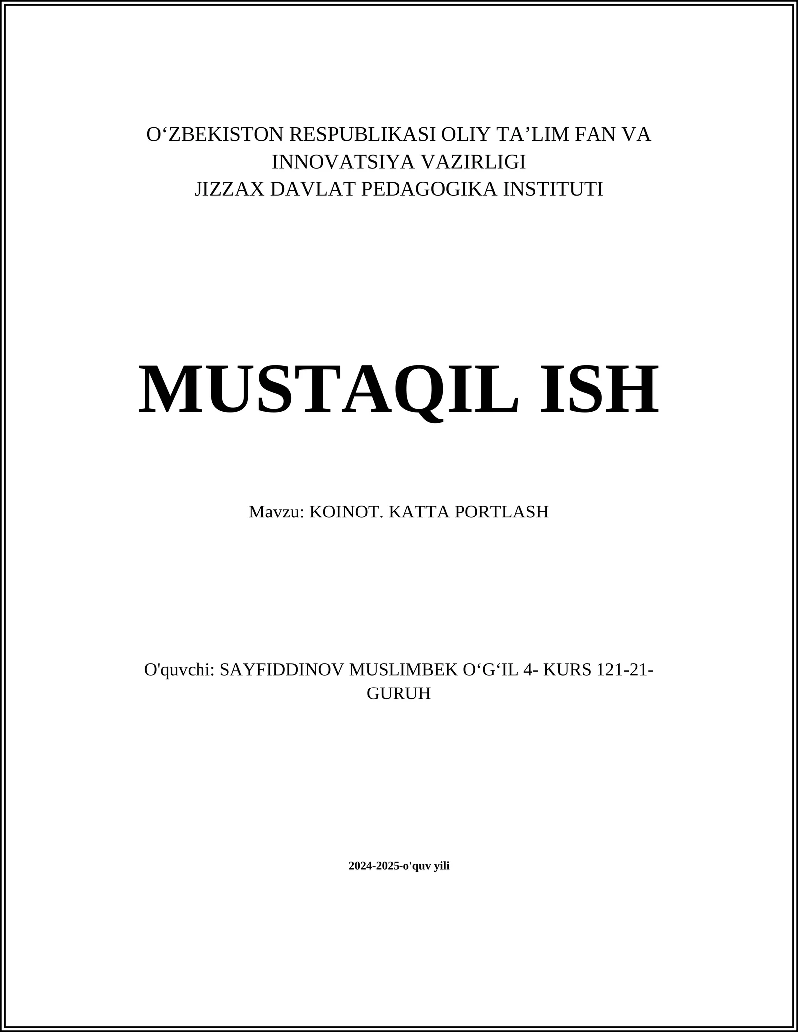 MUSTAQIL ISH Mavzu: KOINOT. KATTA PORTLASH