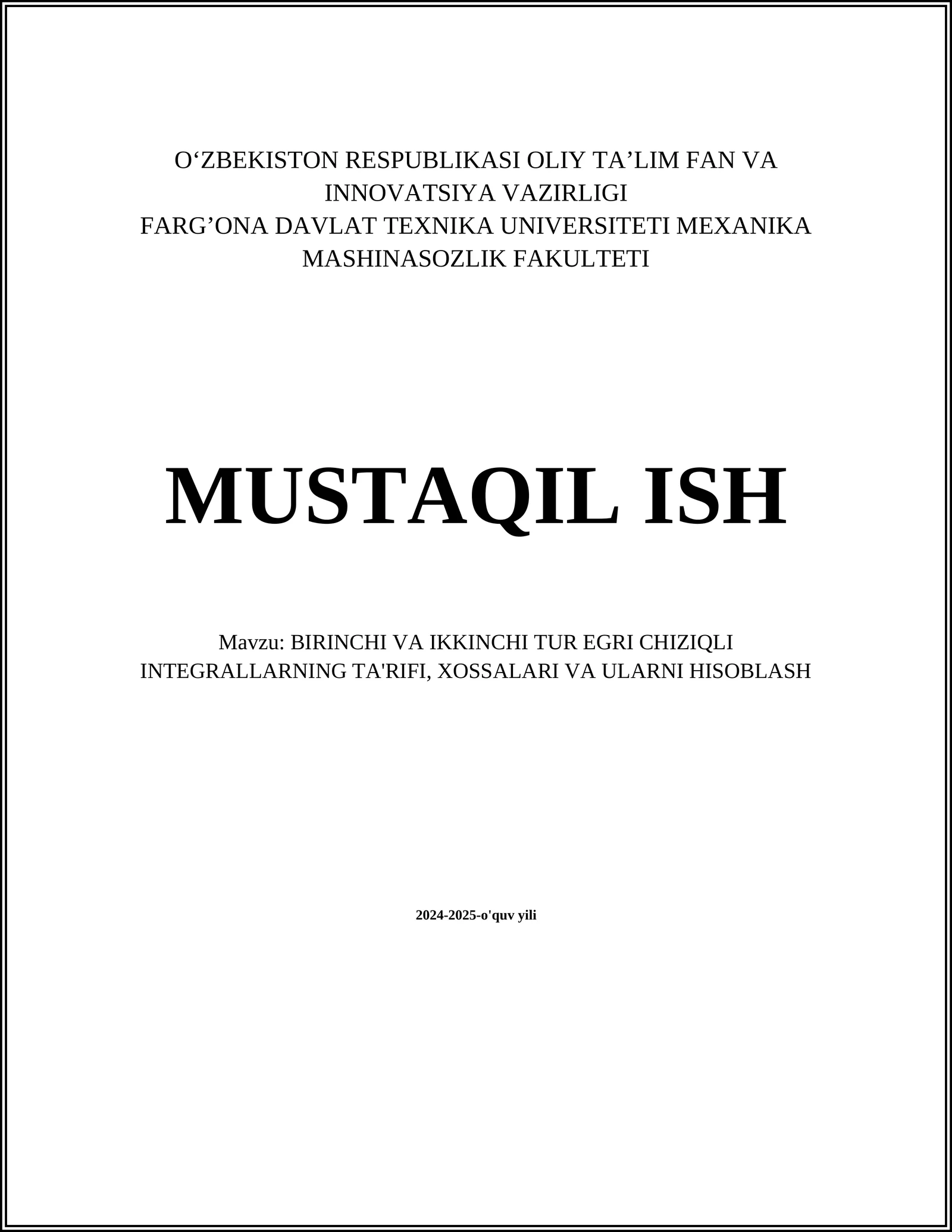 BIRINCHI VA IKKINCHI TUR EGRI CHIZIQLI INTEGRALLARNING TA'RIFI, XOSSALARI VA ULARNI HISOBLASH