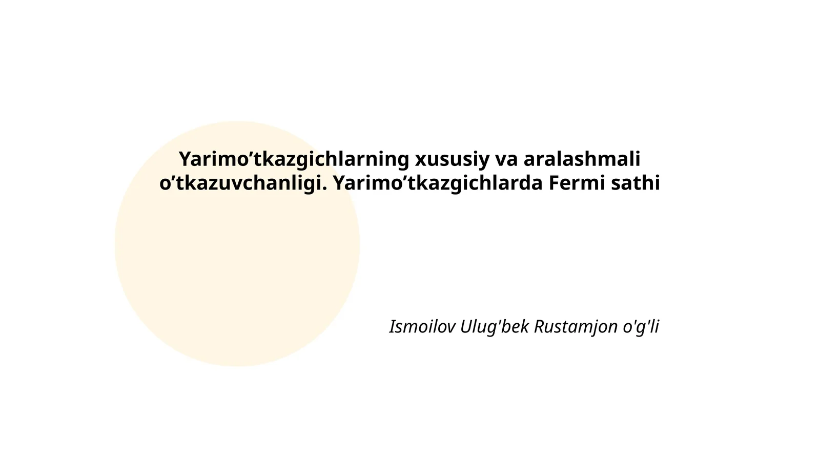 Yarimo’tkazgichlarning xususiy va aralashmali o’tkazuvchanligi. Yarimo’tkazgichlarda Fermi sathi