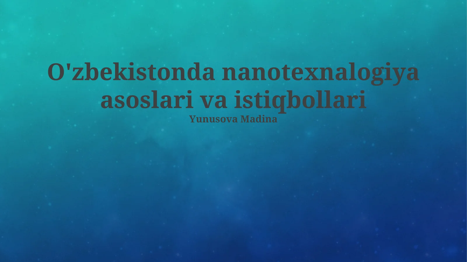 Nanotexnologiya asoslari va istiqbollari
