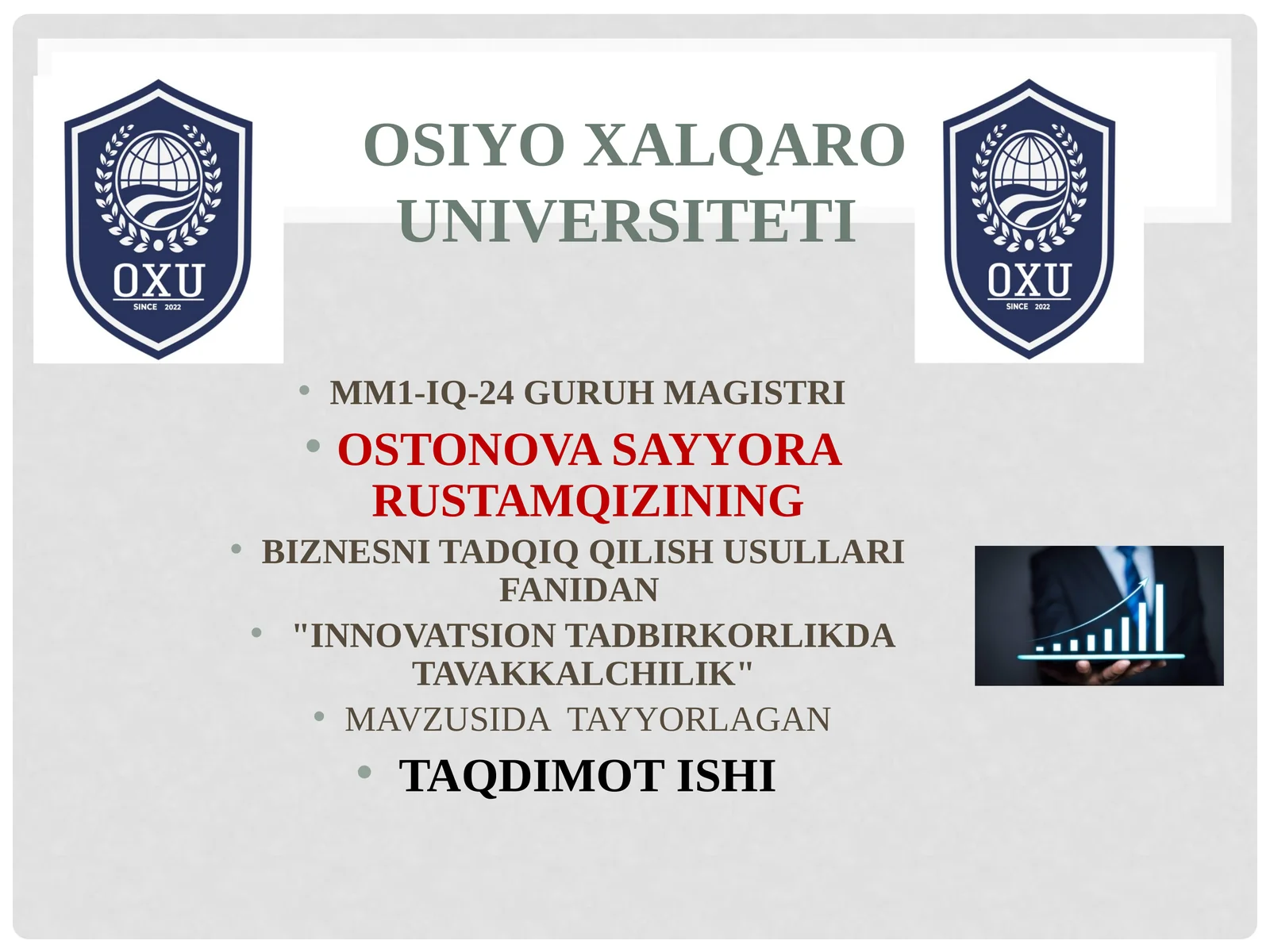 OSİYO XALQARO UNIVERSITETI MM1-IQ-24 GURUH