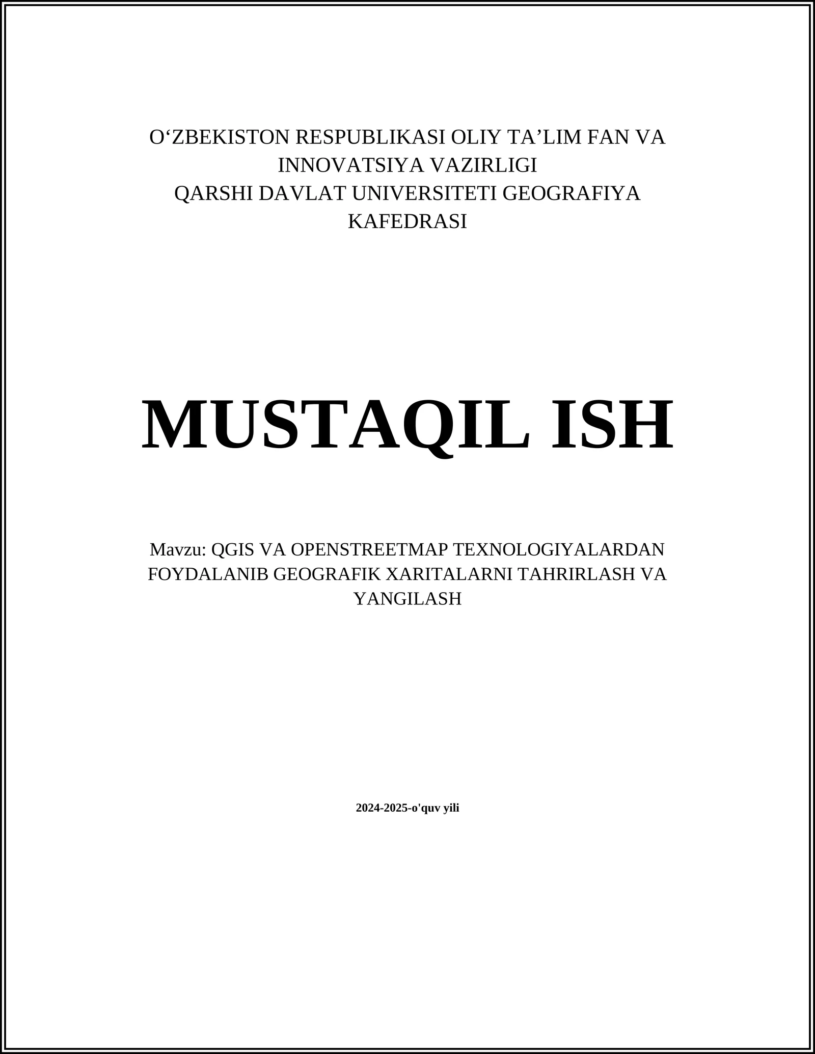 QGIS VA OPENSTREETMAP TEXNOLOGIYALARDAN FOYDALANIB GEOGRAFIK XARITALARNI TAHRIRLASH VA YANGILASH
