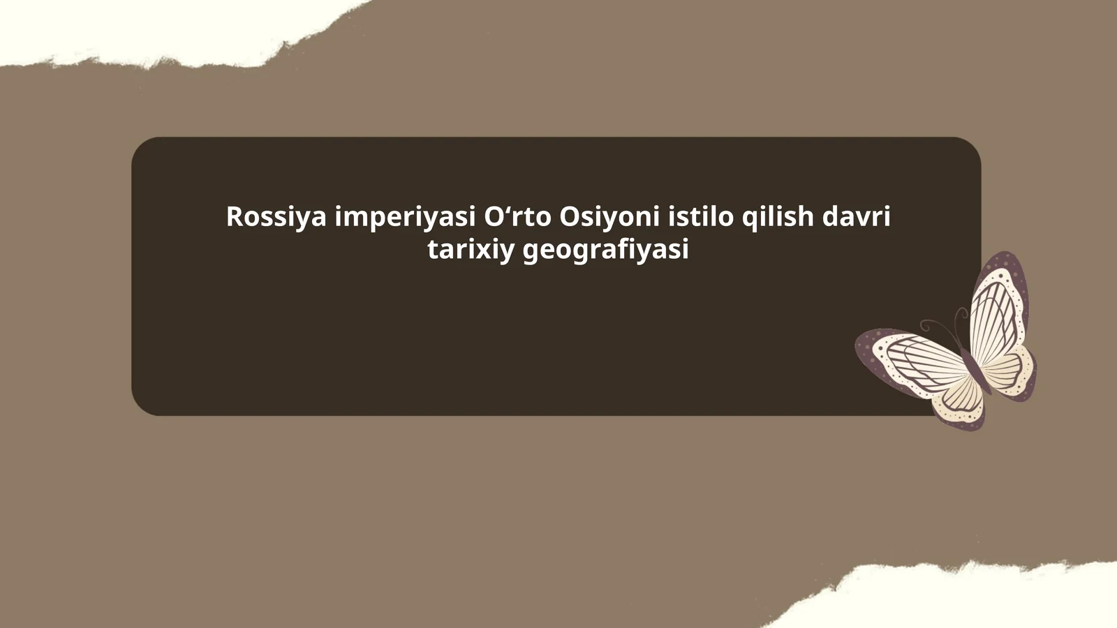 Rossiya imperiyasi Oʻrto Osiyoni istilo qilish davri tarixiy geografiyasi