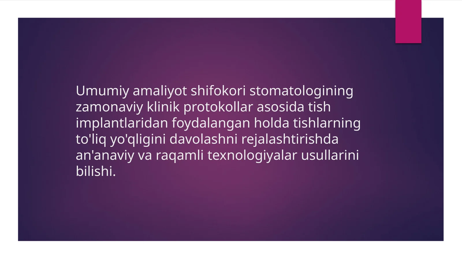 Umumiy amaliyot shifokoristomatologiningzamonaviy klinik protokollar asosida tishimplantlaridanfoydalangan holda tishlarning to'liq yo'qligini davolashni rejalashtirish