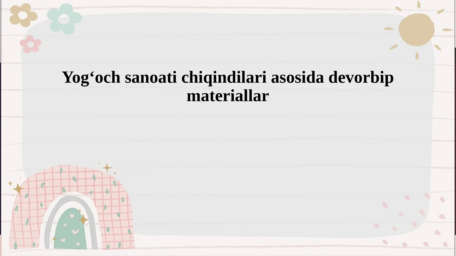 Yogʻoch sanoati chiqindilari asosida devorbip materiallar