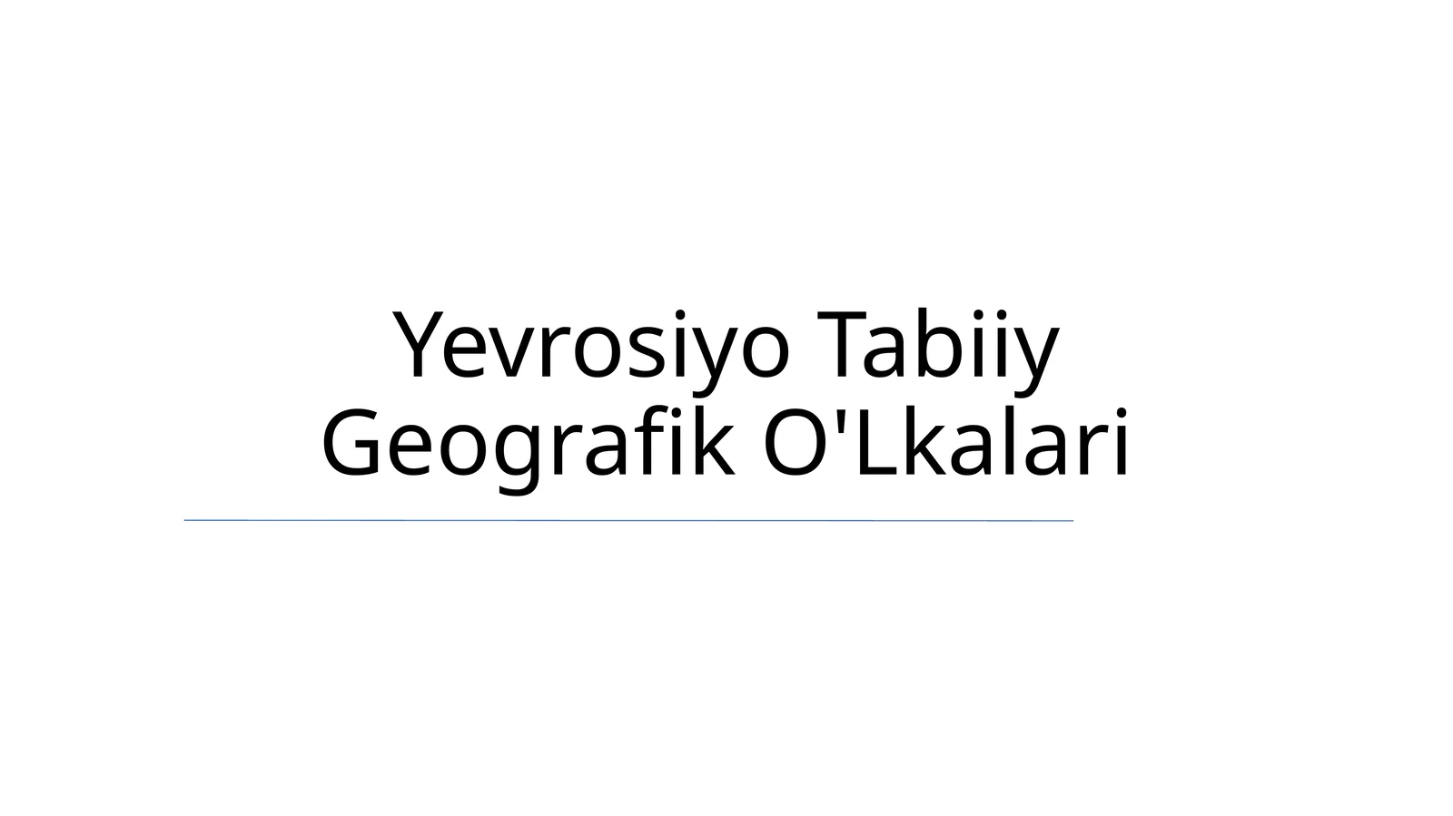 Yevrosiyo Tabiiy Geografik O'Lkalari