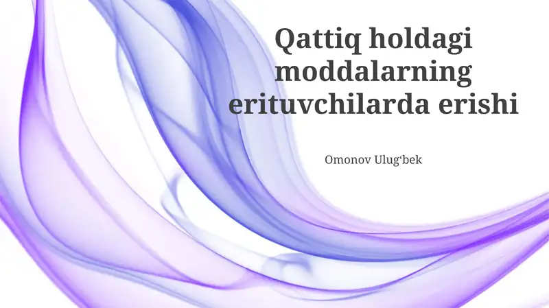 Qattiq holdagi moddalarning erituvchilarda erishi