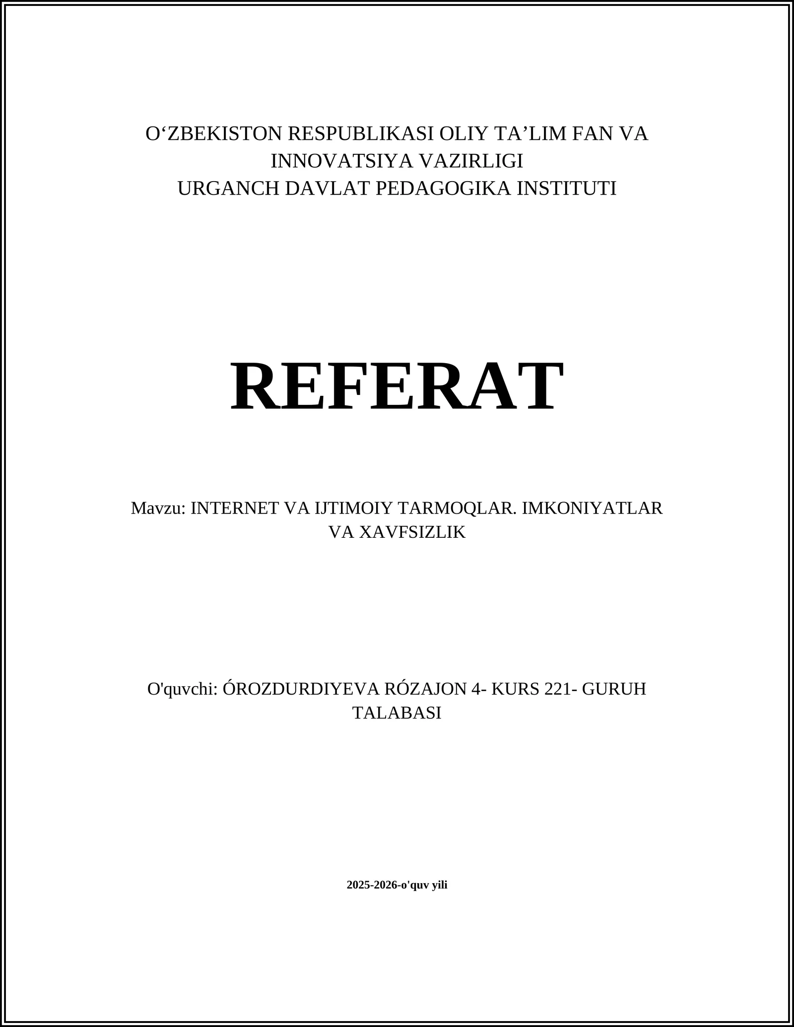 INTERNET VA IJTIMOIY TARMOQLAR. IMKONIYATLAR VA XAVFSIZLIK