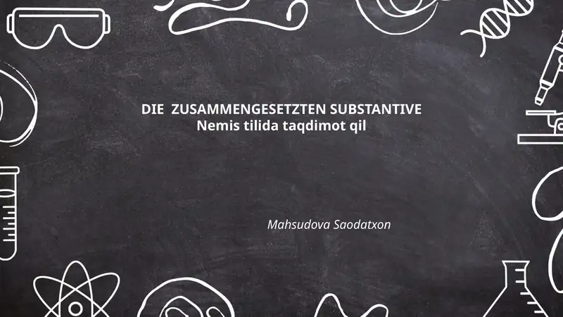 DIE ZUSAMMENGESETZTEN SUBSTANTIVE