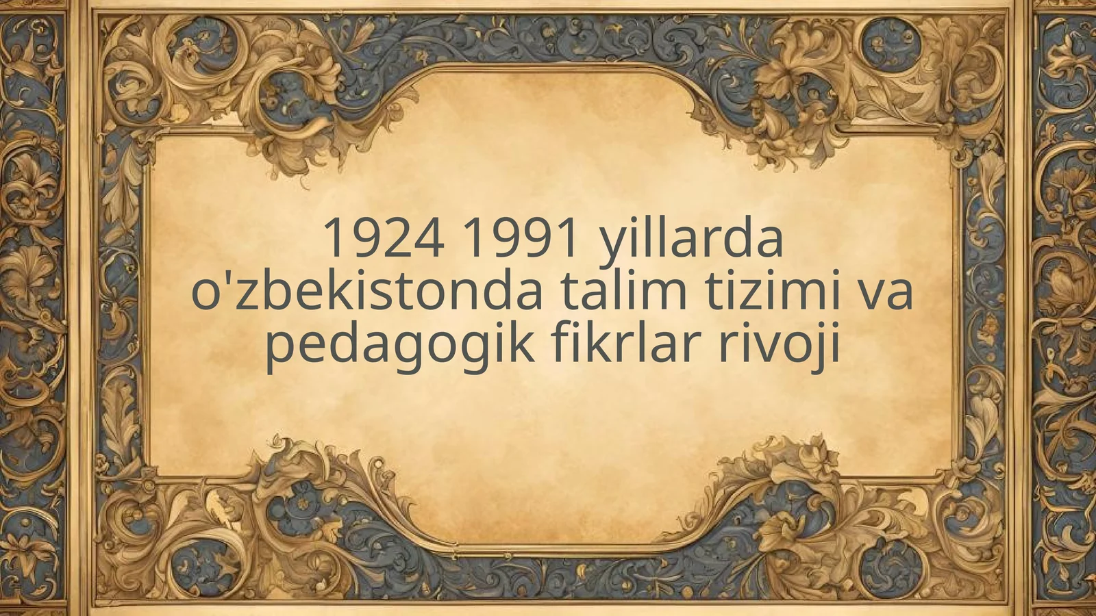1924 1991 yillarda o'zbekistonda talim tizimi va pedagogik fikrlar rivoji