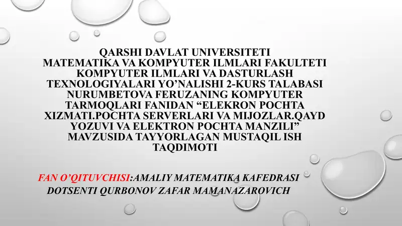 Kompyuter tarmoqlari fanidan "Elektron pochta xizmati.Pochta serverlari va mijozlar.Qayd yozuvi va elektron pochta manzili" mavzusida tayyorlagan mustaqil ish taqdimoti