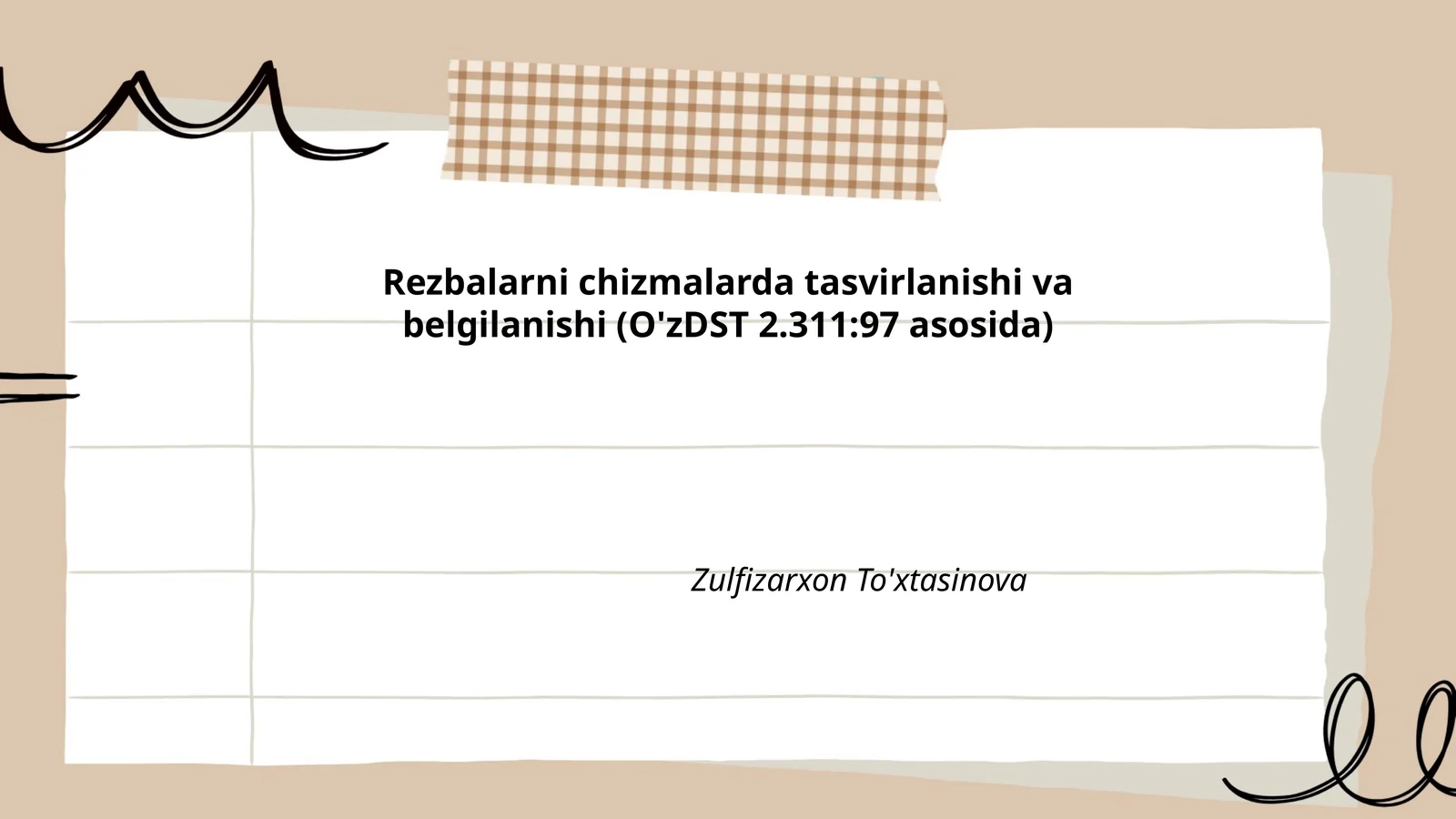 Rezbalarni chizmalarda tasvirlanishi va belgilanishi (O'zDST 2.311:97 asosida)