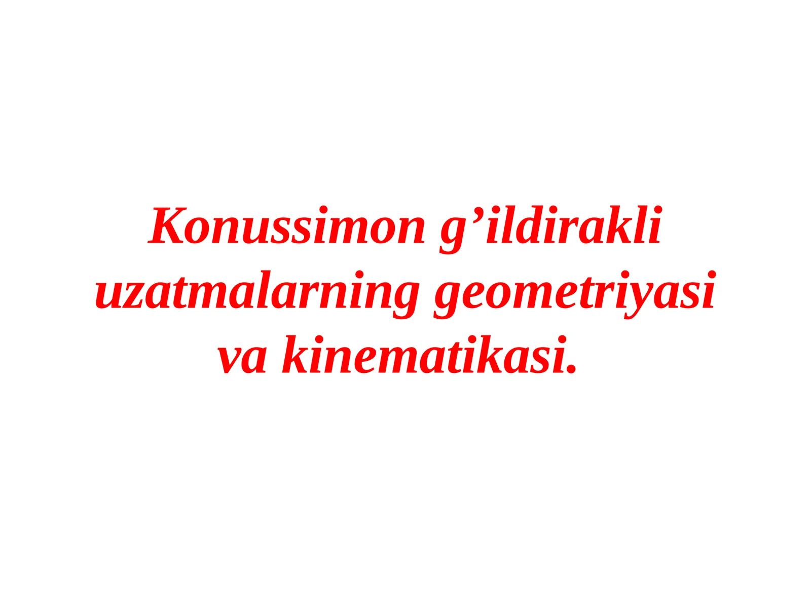 Konussimon g’ildirakli uzatmalarning geometriyasi va kinematikasi